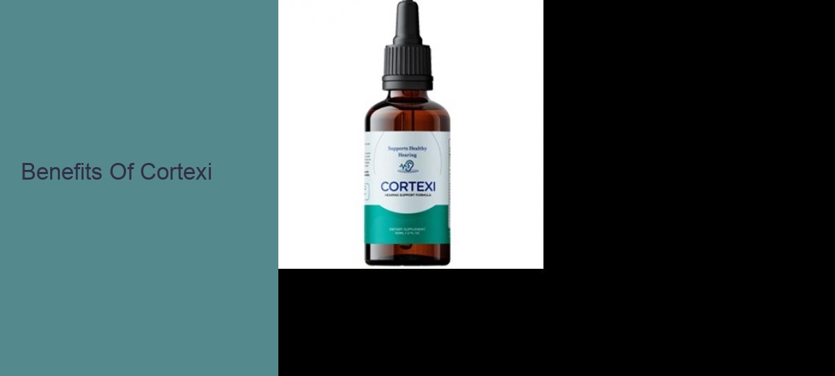 Benefits Of Cortexi